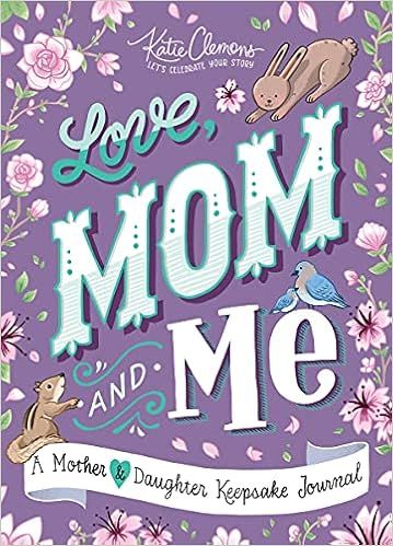 Love, Mom and Me: Simple Ways to Stay Connected: A Guided Mother and Daughter Journal     Paperba... | Amazon (US)