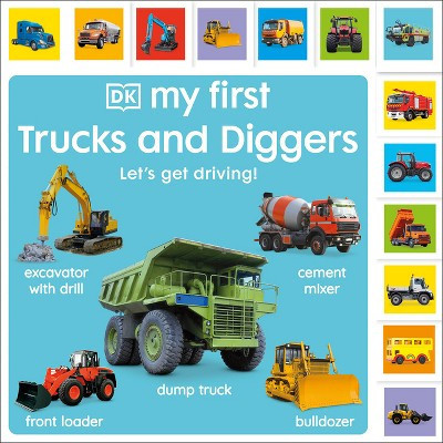 My First Trucks and Diggers - (My First Tabbed Board Book) by  DK (Board Book) | Target