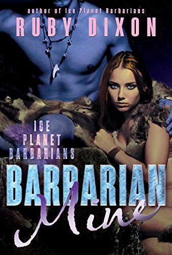 Barbarian Mine: A SciFi Alien Romance (Ice Planet Barbarians Book 4) | Amazon (US)