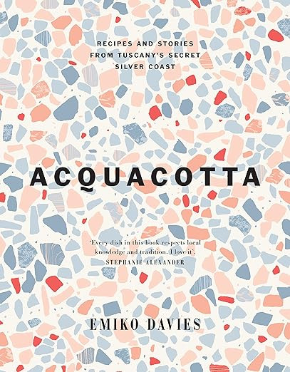 Acquacotta 2/e: Recipes and Stories from Tuscany's Secret Silver Coast     Hardcover – March 14... | Amazon (US)