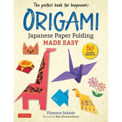 Origami: Japanese Paper Folding Made Easy - by  Florence Sakade (Paperback) | Target