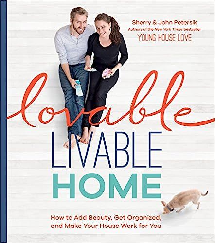 Lovable Livable Home: How to Add Beauty, Get Organized, and Make Your House Work for You | Amazon (US)