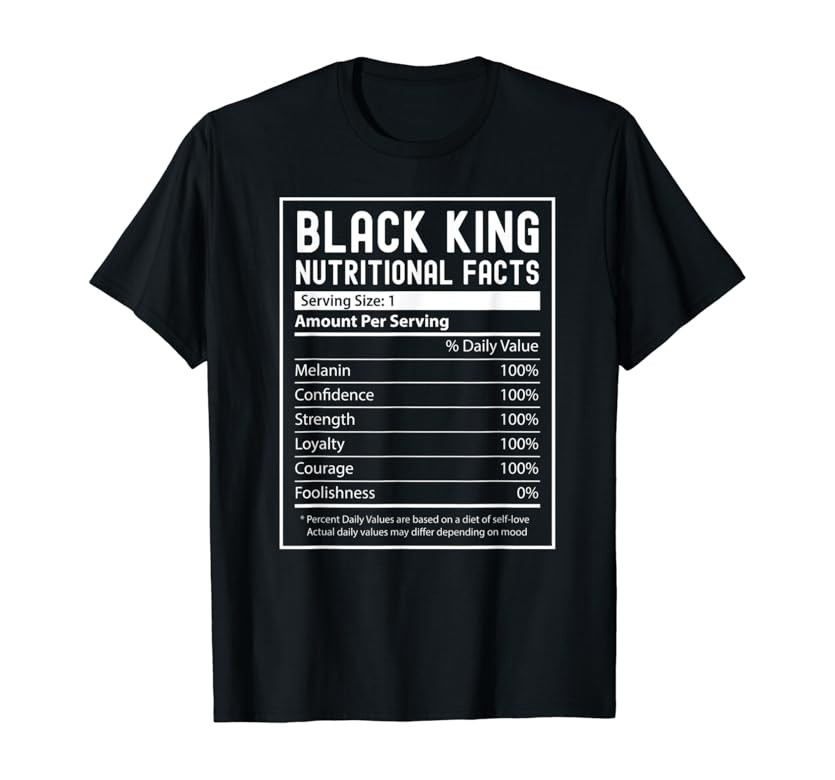 Black King Nutritional Facts Funny Juneteenth Black History T-Shirt | Amazon (US)