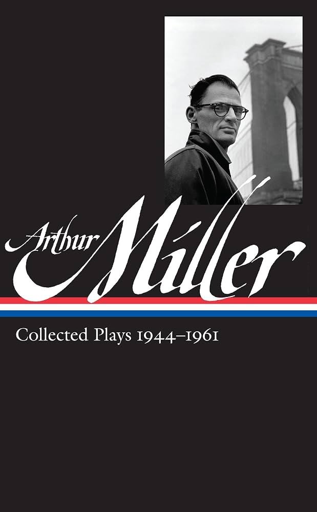 Arthur Miller: Collected Plays Vol. 1 1944-1961 (LOA #163) (Library of America Arthur Miller Edit... | Amazon (US)