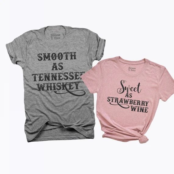 His and Hers Smooth as Tennessee Whiskey Sweet as Strawberry | Etsy | Etsy (US)
