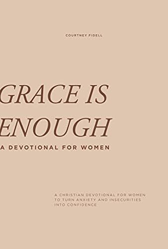 Grace Is Enough: A 30-Day Christian Devotional to Help Women Turn Anxiety and Insecurity into Con... | Amazon (CA)