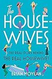 The Housewives: The Real Story Behind the Real Housewives | Amazon (US)