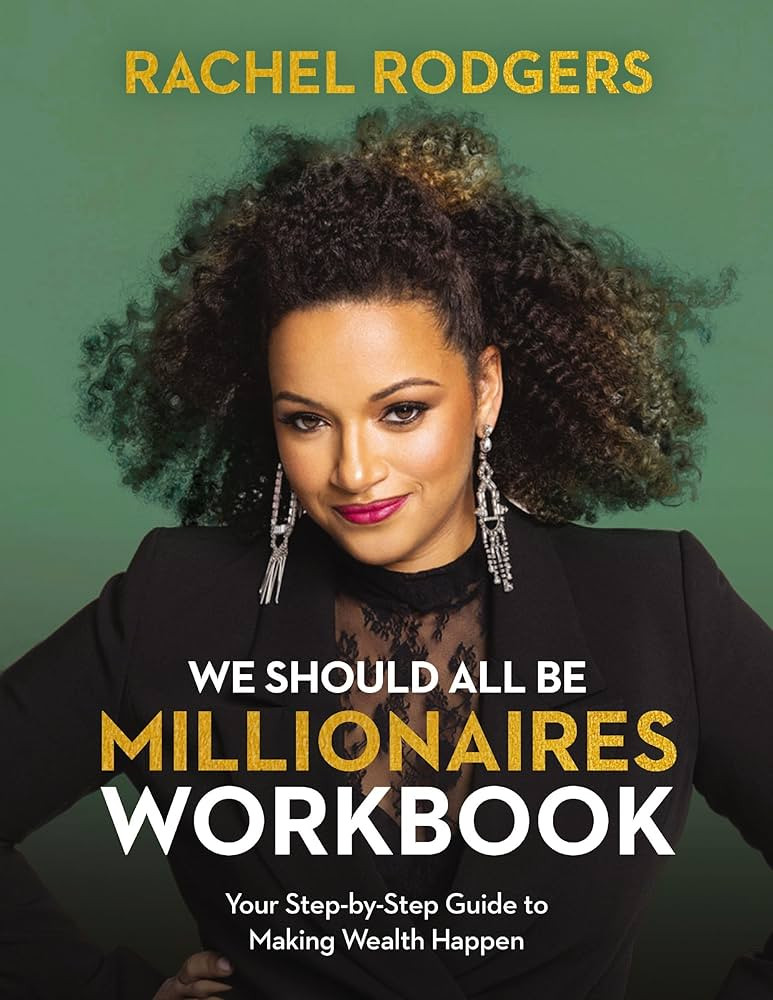 We Should All Be Millionaires Workbook: A Woman’s Guide to Earning More, Building Wealth, and G... | Amazon (US)