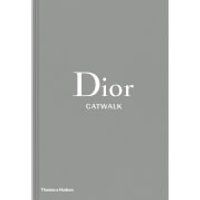 Thames and Hudson Ltd: Dior Catwalk - The Complete Collections | The Hut (UK)