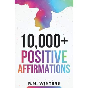 10,000+ Positive Affirmations: Affirmations for Health, Success, Wealth, Love, Happiness, Fitness... | Amazon (US)