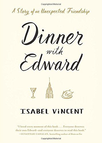 Dinner with Edward: A Story of an Unexpected Friendship | Amazon (US)