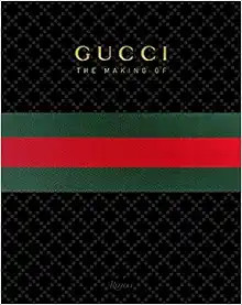 GUCCI: The Making Of



Hardcover – Illustrated, November 1, 2011 | Amazon (US)