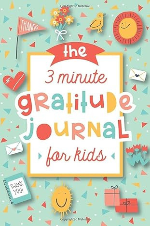 The 3 Minute Gratitude Journal for Kids: A Journal to Teach Children to Practice Gratitude and Mi... | Amazon (US)