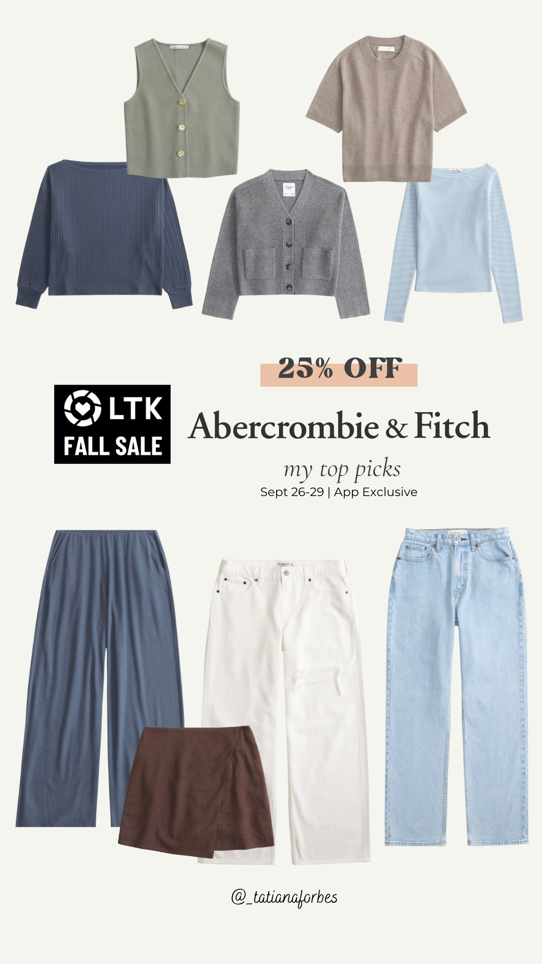 Abercrombie & Fitch LTK Fall Sale!

Snag my top Abercrombie picks for 25% OFF during the LTK Fall Sale (Sept 26–29). Think cozy knits, versatile trousers, and denim that actually fits that are perfect staples for your fall wardrobe.

App exclusive, code stackable. So grab your faves before they sell out! 

 #LTKFallSale #LTKSaleAlert #LTKMidsize