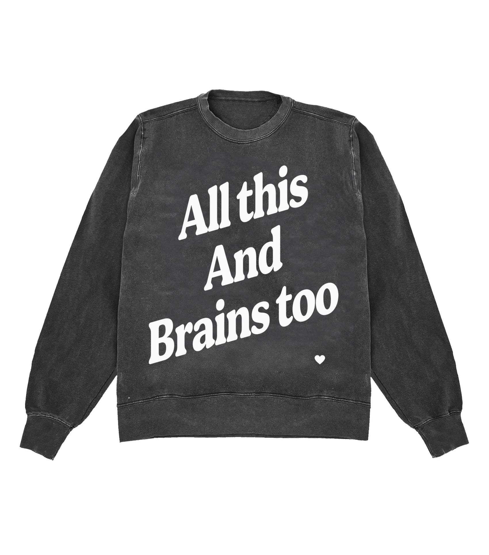 All This And Brains Too In White Crewneck | Shop Kristin Jones