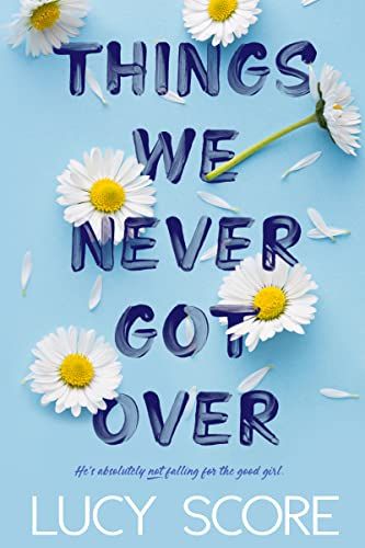 Things We Never Got Over (Knockemout Book 1) - Kindle edition by Score, Lucy. Romance Kindle eBoo... | Amazon (US)