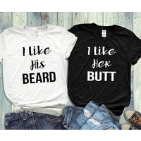 Couples Shirts, His And Hers, I Like His Beard  I Like Her Butt, T Shirts, Matching Shirts, Wedding Gift, Bridal Party, Anniversary Gift | Etsy (US)