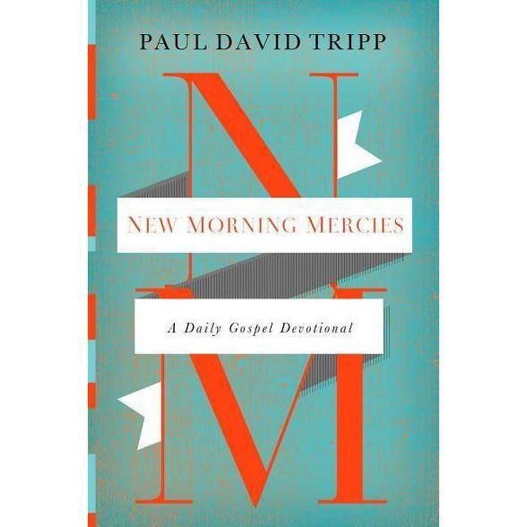 New Morning Mercies - by  Paul David Tripp (Hardcover) | Target