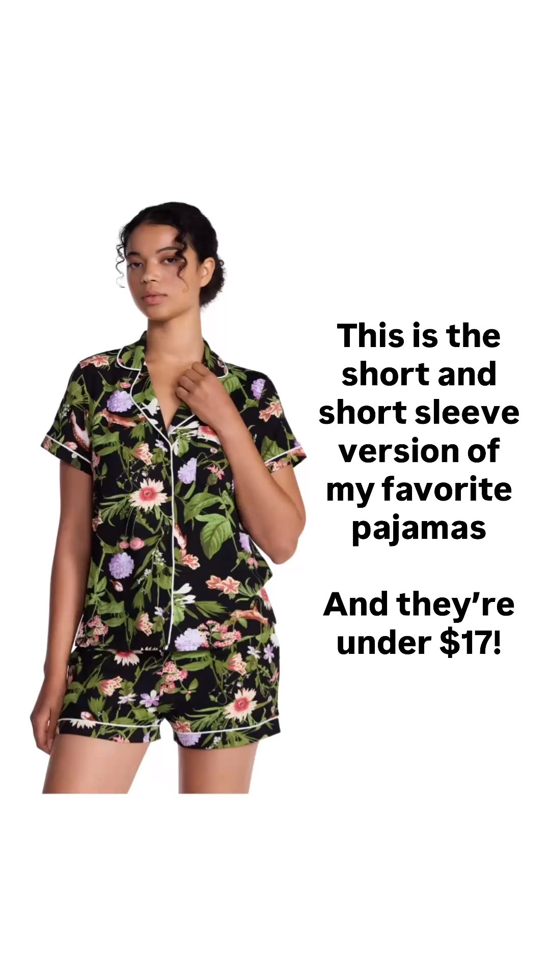 If you want a pair of pajamas with shorts and short sleeves, this is the same brand as my favorite pajamas - and they are even cheaper!