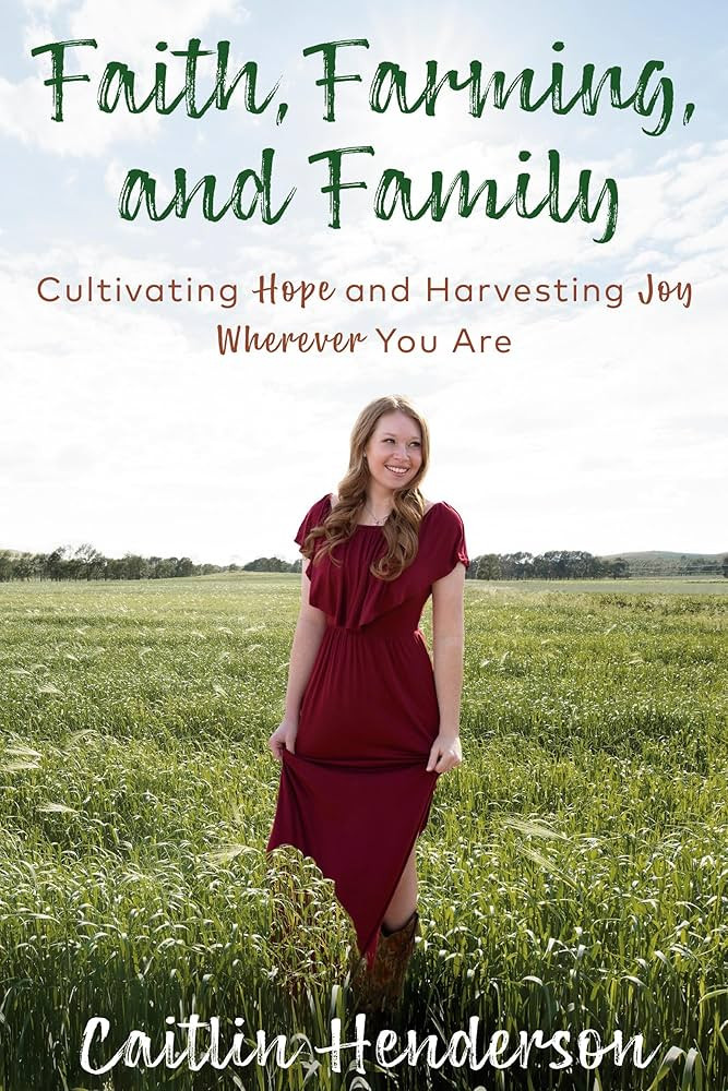 Faith, Farming, and Family: Cultivating Hope and Harvesting Joy Wherever You Are | Amazon (US)