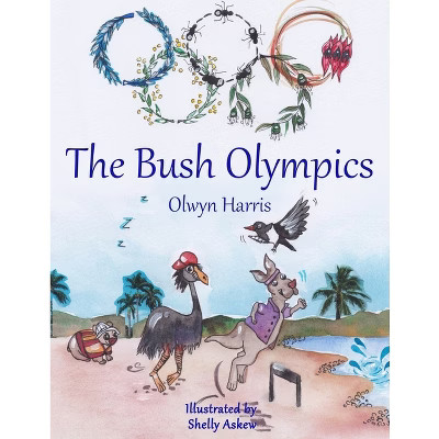 The Bush Olympics - by  Olwyn Harris (Paperback) | Target