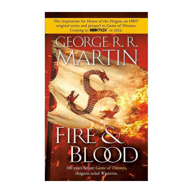 Fire & Blood - (The Targaryen Dynasty: The House of the Dragon) by  George R R Martin (Paperback) | Target