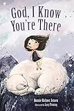Amazon.com: God, I Know You're There: 9781400209224: Jensen, Bonnie Rickner, Fleming, Lucy: Books | Amazon (US)