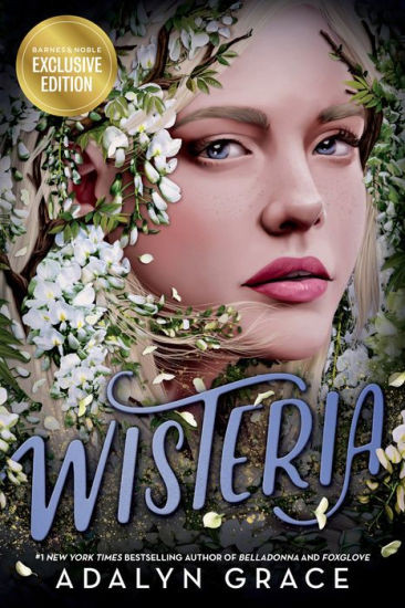 Wisteria (B&N Exclusive Edition) (Belladonna Series #3) | Barnes & Noble