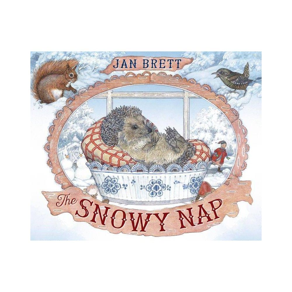 The Snowy Nap - by Jan Brett (Hardcover) | Target