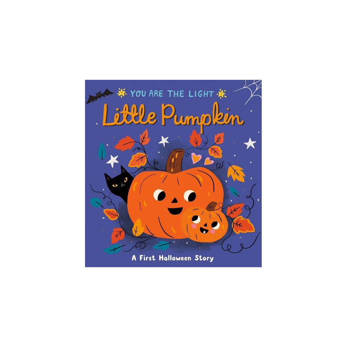 Little Pumpkin - (You Are the Light) by  Lisa Edwards (Board Book) | Target