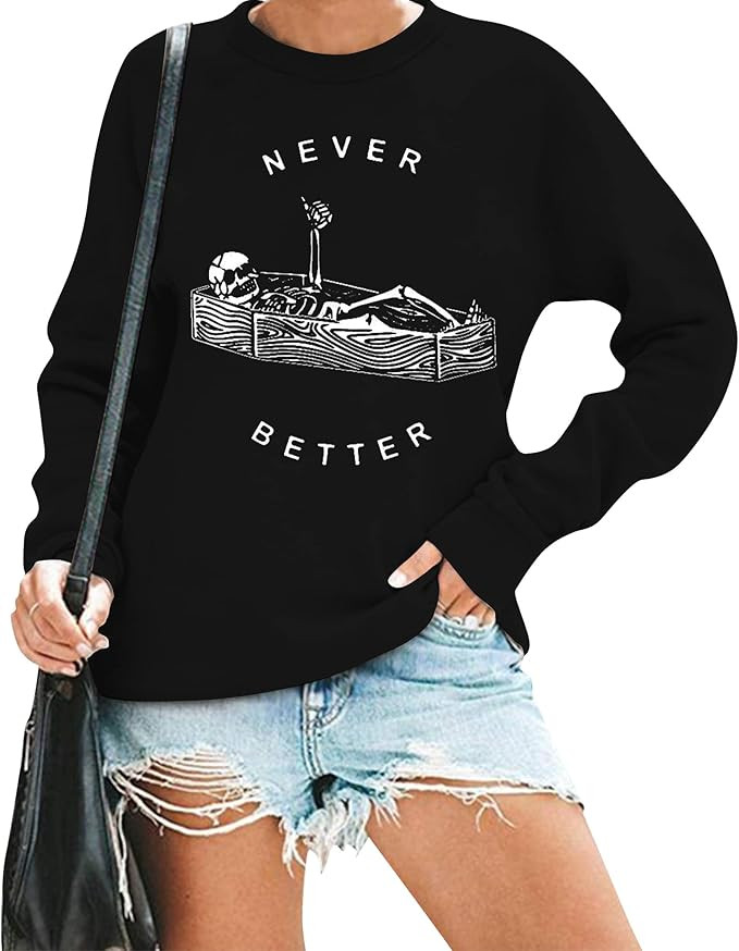 LUKYCILD Never Better Skeleton Sweatshirt Women Horror Graphic Halloween Pullover Top Halloween P... | Amazon (US)