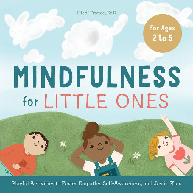 Mindfulness for Little Ones : Playful Activities to Foster Empathy, Self-Awareness, and Joy in Ki... | Walmart (US)