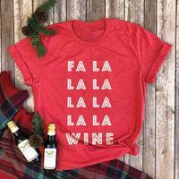 Fa La Wine Shirt - Christmas Funny Xmas Drinking Holiday Shirts Workout | Etsy (US)