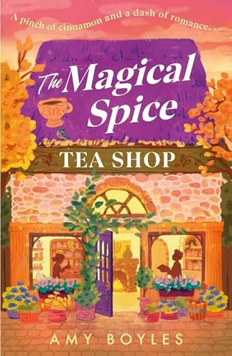 The Magical Spice Tea Shop: An enchanting café (literally!), a grumpy meets sunshine romance and... | Amazon (US)