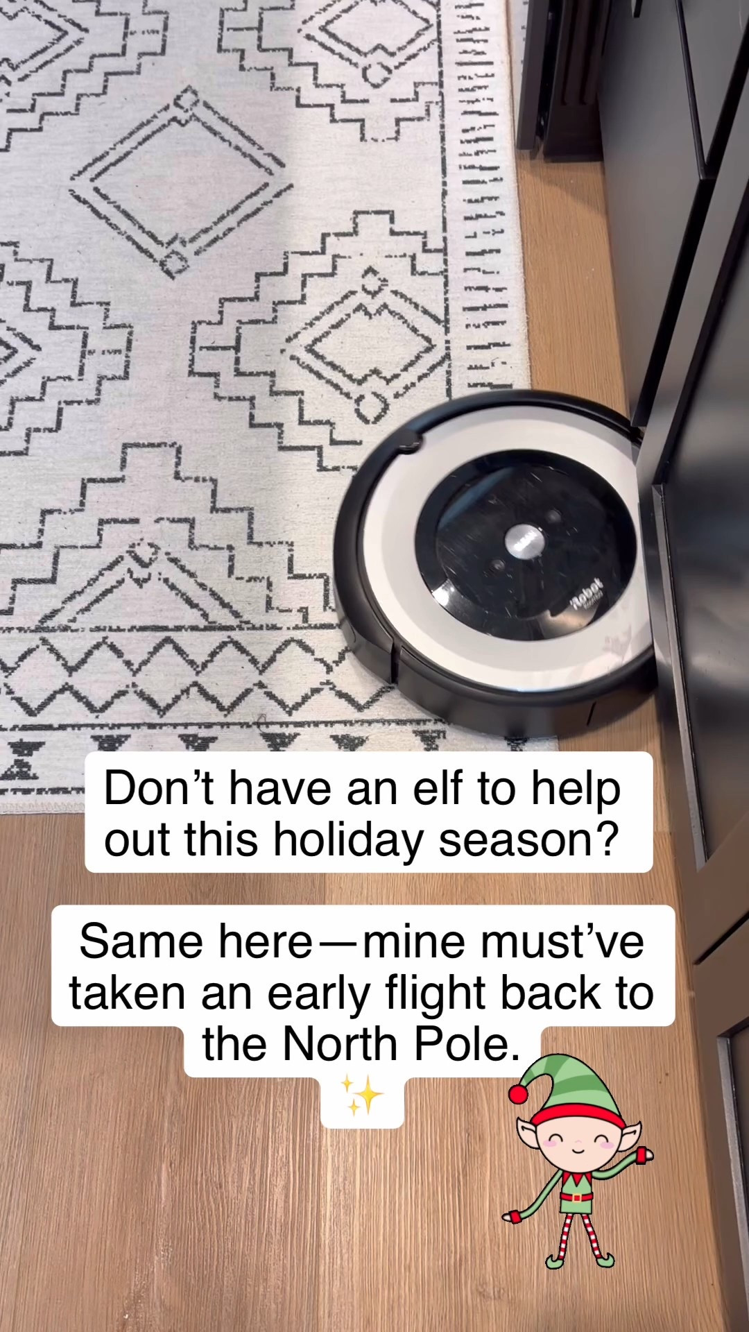 🎄Don’t have an elf to help out this holiday season?
Same here—mine must’ve taken an early flight back to the North Pole.

Luckily, the next best thing is cruising around my house right now: my iRobot.
Let it clean the floors while you tackle the rest of your holiday chaos.
Plus, it’s the only helper that doesn’t sneak off with the cookies. 🎄✨

And because I love you, I rounded up the best Cyber Week sales I found—
just doing my part to lighten your load.

#HomeCleaning #iRobot #HolidayReady #CyberWeekFinds #GiftGuide2025 #HomeEssentials #CleanHomeHappyHome #Farmhouse40 #BonBonFinds

#LTKdayinmylife #LTKHoliday #LTKGiftGuide