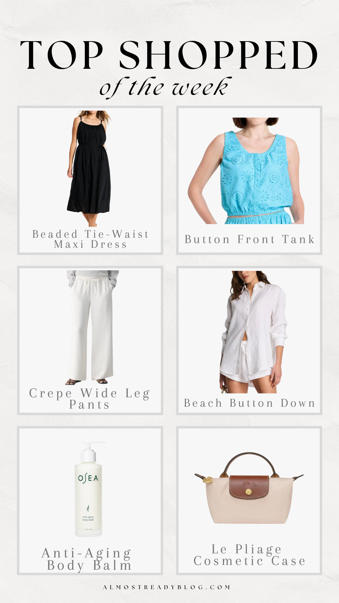 Most loved this week! 

summer essentials, summer outfits, dresses, amanda west, almost_readyblog  

 #LTKootd #LTKSeasonal