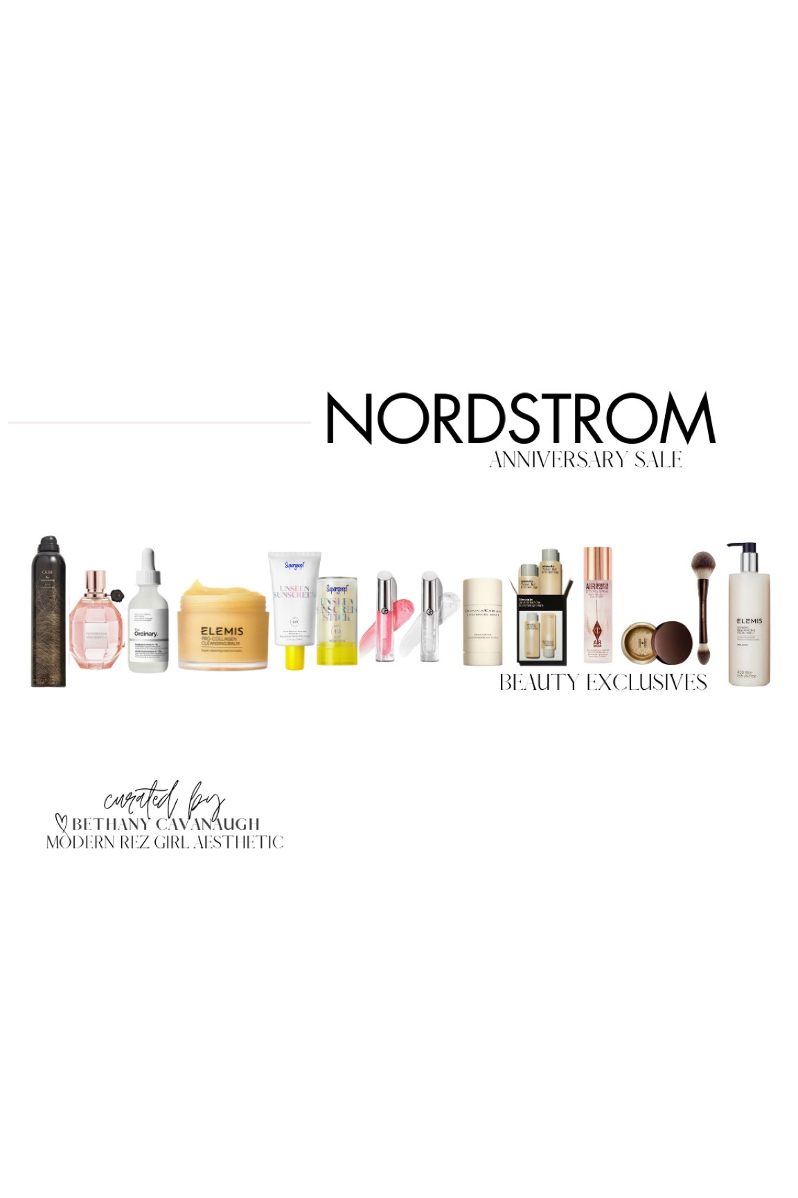 { Nordstrom Anniversary Sale ❥ Beauty Exclusives! 

• Armani Beauty Prisma Glass Lip Gloss x 2
• Flowerbomb x 2
• The Ordinary Hyaluronic Acid + Niacinamide 
• HOURGLASS Ambient Lighting Face Palette in Golden Rose 
• HOURGLASS Translucent Setting Powder + Duo Powder Brush 
• Oribe Dry Texture Spray x 2
• Charlotte Tilbury Setting Spray x 2 
• Kiehl’s Discovery Set 
• Supergoop! Unseen Sunscreen 
• Nécessaire The Body Wash x 2
• ELEMIS Pro-Collagen Cleansing Balm Jumbo 
• ELEMIS Dynamic Resurfacing Facial Wash Jumbo 
• Lancôme Advanced Génifique Face Serum Jumbo 
• DonnaKaran Cashmere Mist Deodorant x 3 
• ghd Straightener
 
Nordstrom Anniversary Sale Favorites . Beauty Picks . Modern Rez Girl Aesthetic . Native American Content Creator } 


#LTKBeauty #LTKxNSale #LTKSummerSales