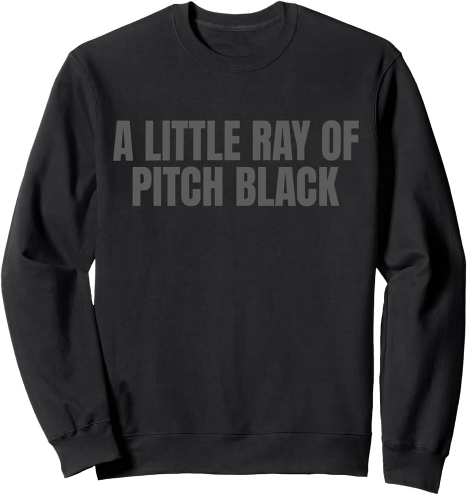 A Little Ray Of Pitch Black Sweatshirt | Amazon (US)