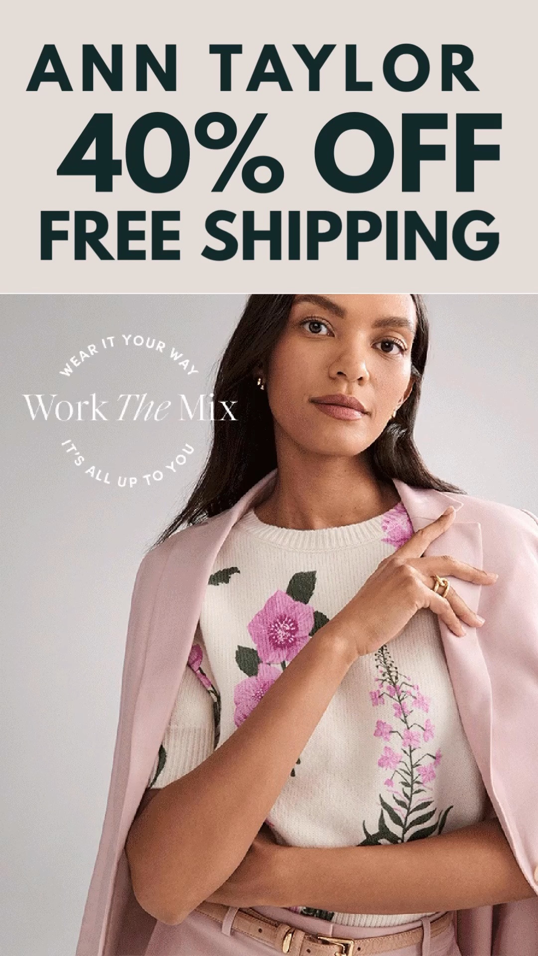 ‼️ SALE at Ann Taylor ‼️ 40% OFF your Favorites Site Wide 🌸🌼 FREE SHIPPING too!!!
Spruce up your new Spring Wardrobe—- Let me know if I can help...

Office Outfit - WorkWear - Dinner Party- Vacation -

Follow my LTK @fashionistanyc on the @shop.LTK app to view this post and get my exclusive app-only content!

#liketkit #LTKSaleAlert #LTKootd #LTKdayinmylife #LTKWorkwear #LTKgrwm #LTKPetite #LTKOver40
@shop.
https://liketk.it/6c6sJ
