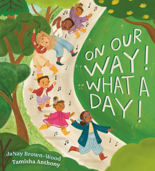 On Our Way! What a Day! | Barnes & Noble