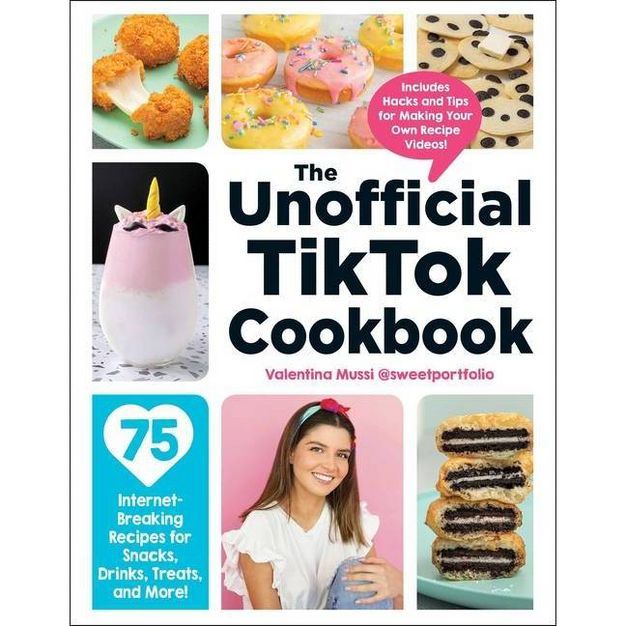 The Unofficial Tiktok Cookbook - (Unofficial Cookbook) by Valentina Mussi (Hardcover) | Target