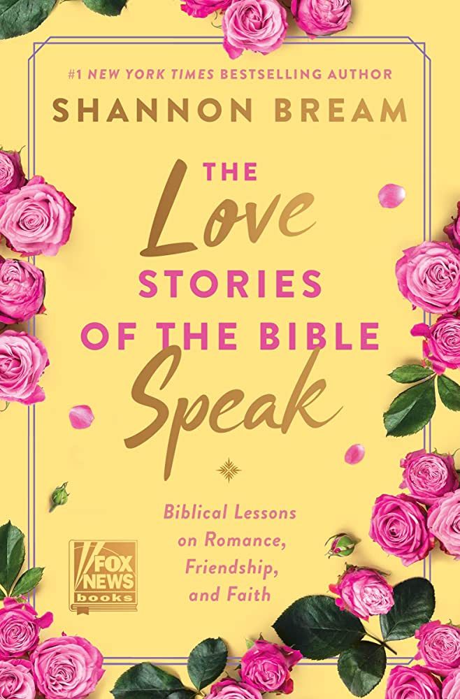 The Love Stories of the Bible Speak: Biblical Lessons on Romance, Friendship, and Faith (Fox News... | Amazon (US)