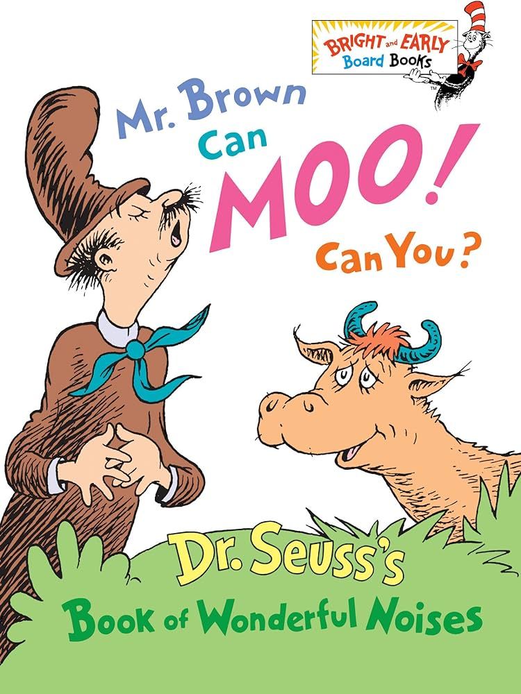 Mr. Brown Can Moo, Can You : Dr. Seuss's Book of Wonderful Noises (Bright and Early Board Books) | Amazon (US)