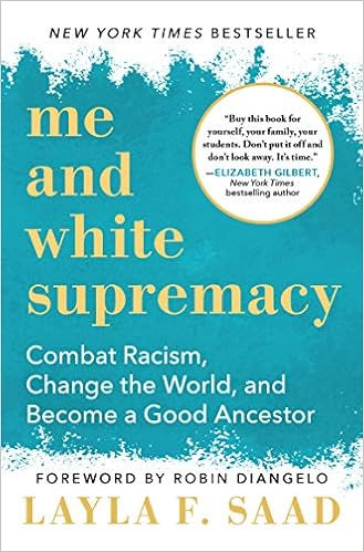Me and White Supremacy: Combat Racism, Change the World, and Become a Good Ancestor | Amazon (US)