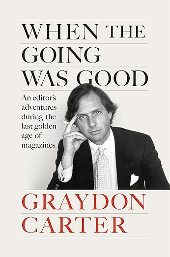 When the Going Was Good: An Editor's Adventures During the Last Golden Age of Magazines      Hard... | Amazon (US)