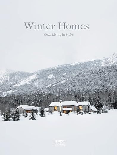 Winter Homes: Cozy Living in Style     Hardcover – September 29, 2021 | Amazon (US)