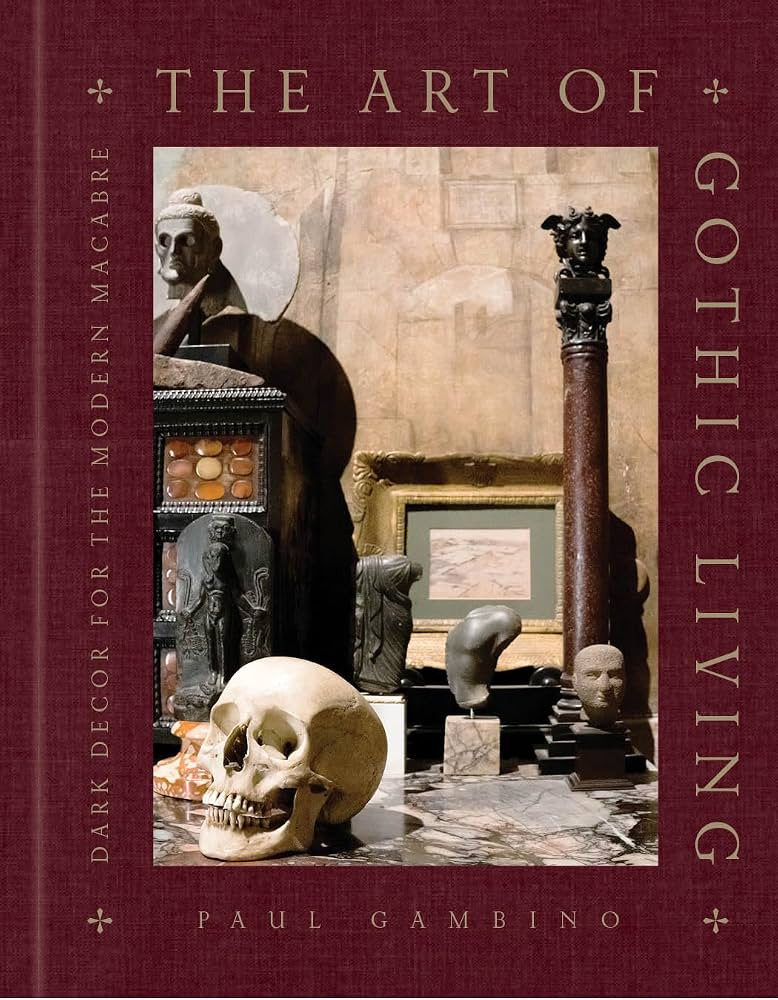 The Art of Gothic Living: Dark Decor for the Modern Macabre | Amazon (US)