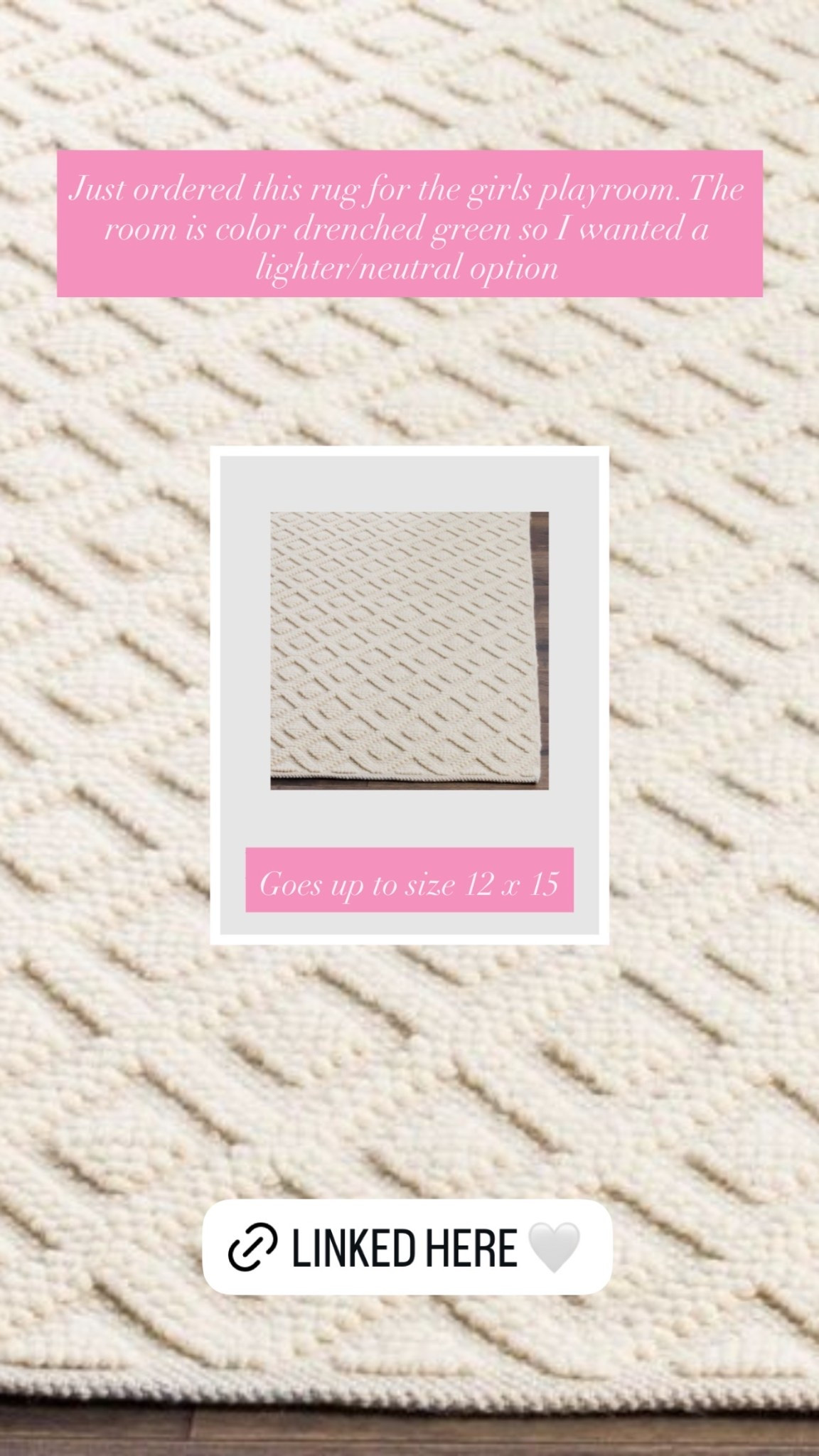 Just ordered this rug for the girls playroom. The room is color drenched green so I wanted a lighter/neutral option  Goes up to size 12 x 15