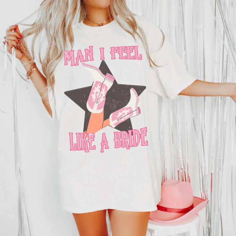 Man I Feel Like A Bride Shirt Nashville Bachelorette Shirts - Etsy | Etsy (US)