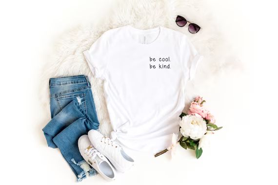 Be Cool Be Kind Shirt Be Cool Shirt Be Kind Shirt Kind | Etsy | Etsy (US)